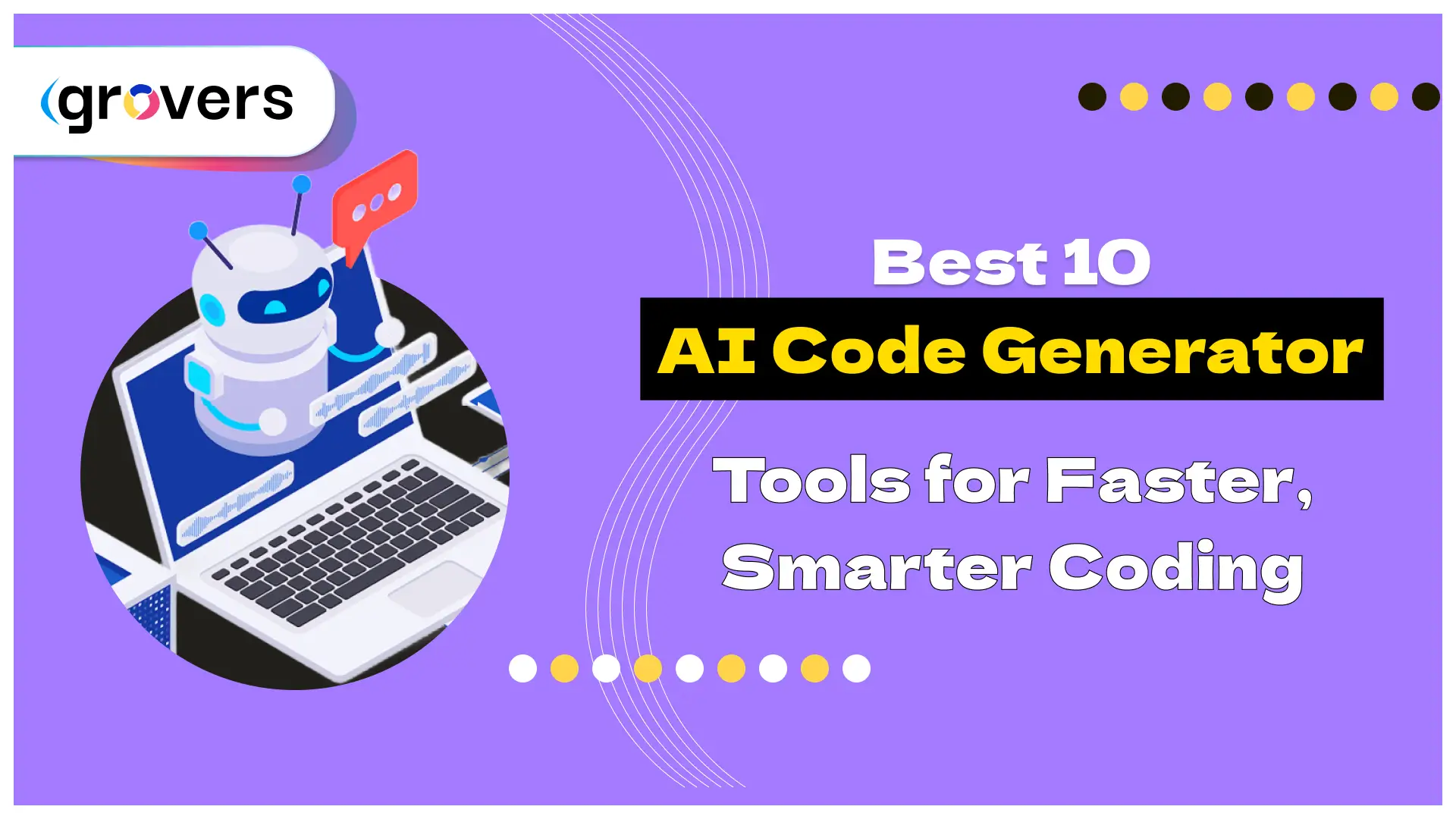 Best 10 AI Code Generator Tools for Faster, Smarter Coding