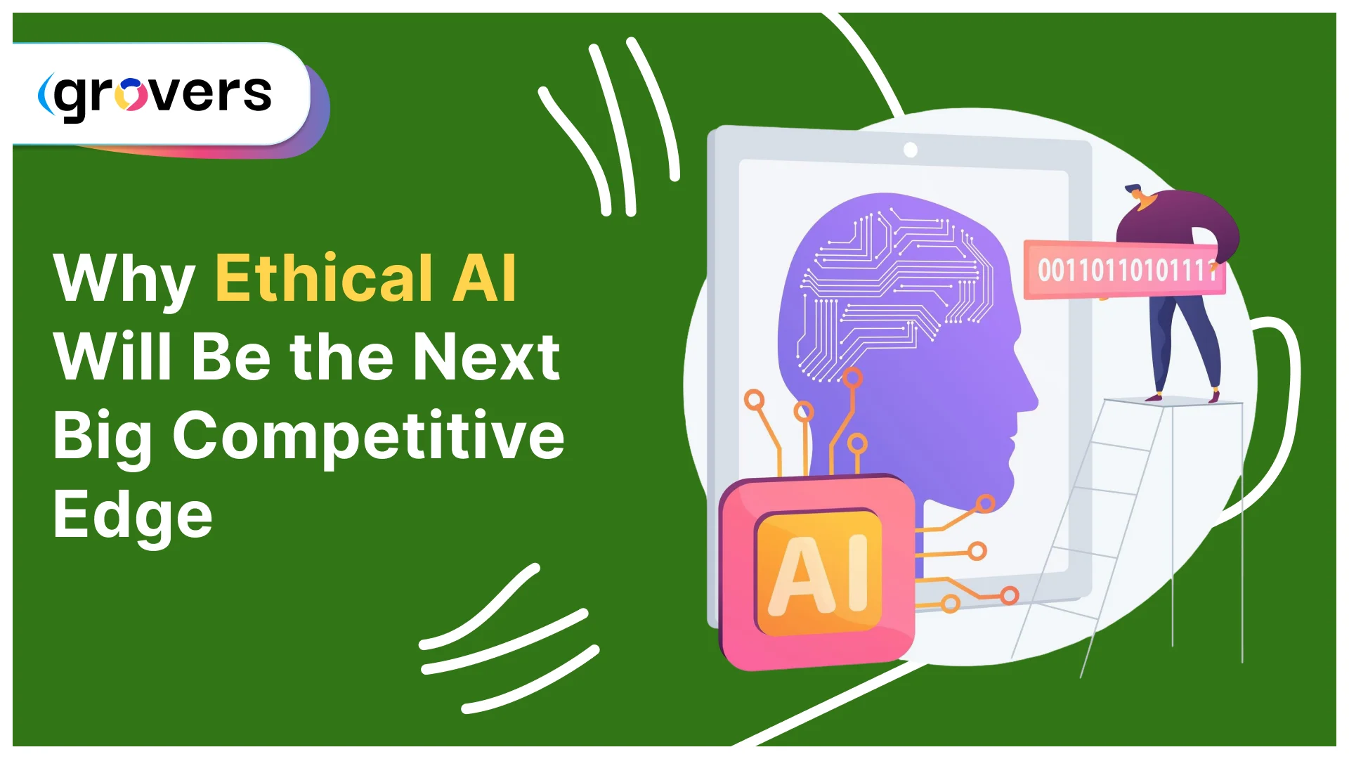 Why Ethical AI Will Be the Next Big Competitive Edge