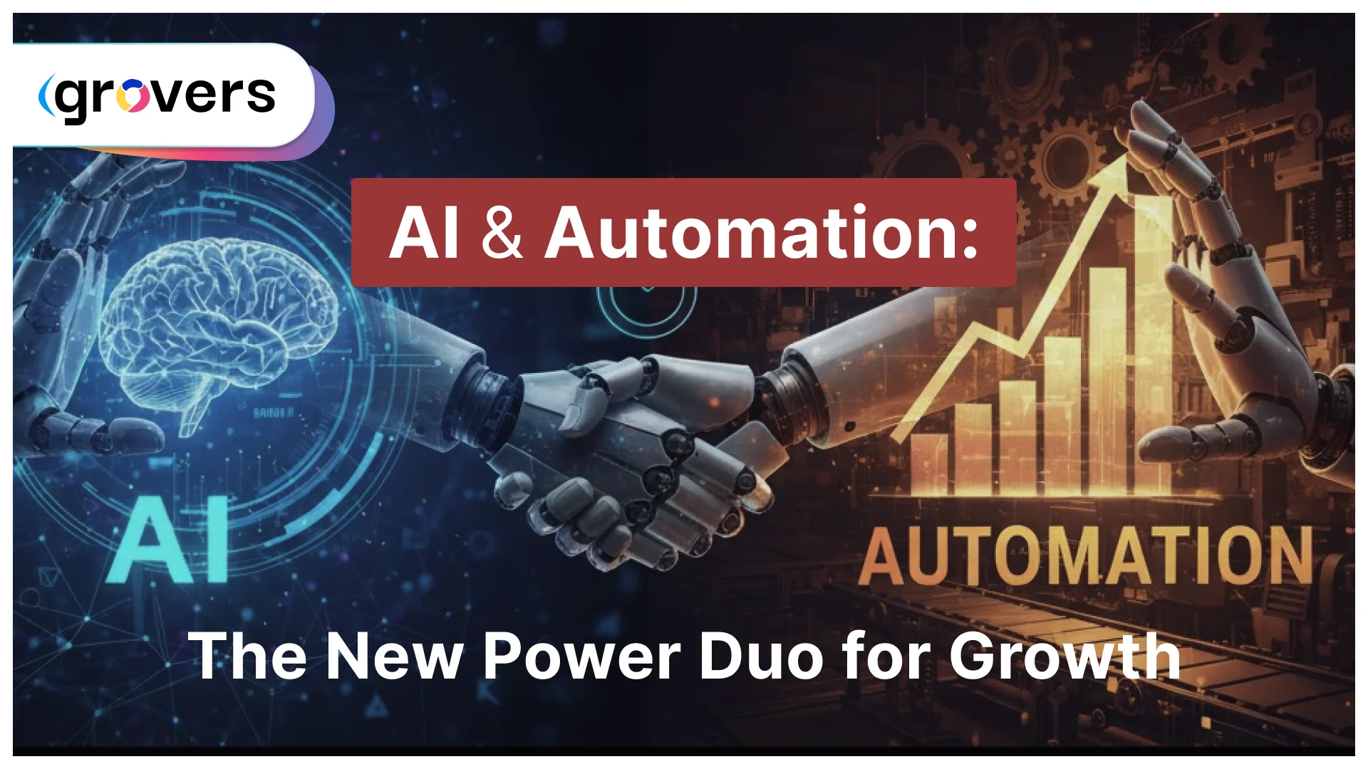 AI and Automation: The New Power Duo for Growth